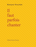 Il faut parfois chanter